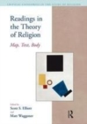 Image for Readings in the theory of religion  : map, text, body