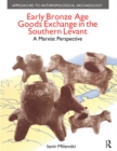 Image for Early Bronze Age goods exchange in the Southern Levant: a Marxist perspective