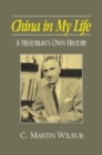Image for China in my life: a historian&#39;s own history