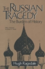 Image for The Russian tragedy: the burden of history