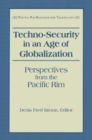 Image for Techno-security in an age of globalization: perspectives from the Pacific rim
