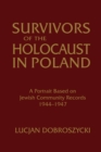 Image for Survivors of the Holocaust in Poland: a portrait based on Jewish community records, 1944-47