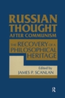 Image for Russian thought after communism: the rediscovery of a philosophical heritage