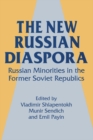 Image for The new Russian diaspora: Russian minorities in the former Soviet republics