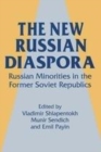 Image for The new Russian diaspora  : Russian minorities in the former Soviet republics