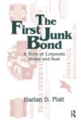 Image for The First Junk Bond: A Story of Corporate Boom and Bust: A Story of Corporate Boom and Bust