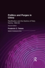 Image for Politics and purges in China: rectification and the decline of party norms, 1950-65