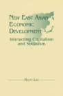 Image for New East Asian economic development: the interaction of capitalism and socialism
