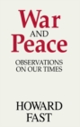 Image for War and peace: observations on our times
