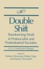 Image for Double shift  : transforming work in postsocialist and postindustrial societies