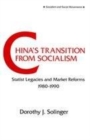 Image for China&#39;s transition from socialism?  : statist legacies and market reforms, 1980-1990
