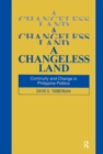 Image for A changeless land: continuity and change in Philippine politics