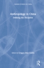 Image for Anthropology in China: Defining the Discipline
