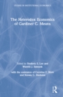 Image for The Heterodox Economics of Gardiner C. Means