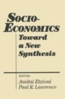 Image for Socio-economics  : toward a new synthesis