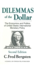 Image for Dilemmas of the dollar: the economics and politics of United States international monetary policy