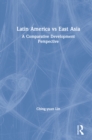 Image for Latin America vs East Asia: a comparative development perspective