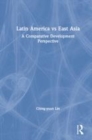 Image for Latin America vs East Asia  : a comparative development perspective