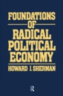 Image for Foundations of radical political economy