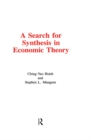 Image for A search for synthesis in economic theory