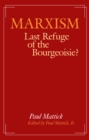 Image for Marxism - last refuge of the bourgeoisie?