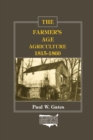 Image for The farmer&#39;s age: agriculture, 1815-1860