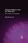 Image for Chinese politics in the era of Xi Jinping: new leaders, new challenges