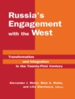 Image for Russia&#39;s engagement with the west: transformation and integration in the twenty-first century