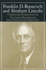 Image for Franklin D. Roosevelt and Abraham Lincoln: competing perspectives on two great presidencies