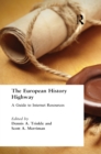 Image for The European history highway: a guide to Internet resources