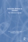 Image for Economic reform in Ukraine: the unfinished agenda
