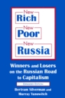Image for New rich, new poor, new Russia: winners and losers on the Russian road to capitalism