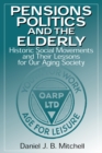 Image for Pensions, politics and the elderly: historic social movements and their lessons for our aging society