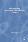 Image for Manufacturing, technology, and economic growth