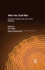Image for After the Cold War: domestic factors and U.S.-China relations