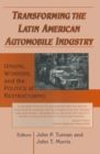 Image for Transforming the Latin American automobile industry: union, workers and the politics of restructuring