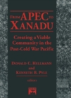 Image for From APEC to Xanadu: creating a viable community in the post-cold war Pacific