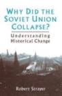 Image for Why did the Soviet Union collapse?  : understanding historical change