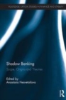 Image for Shadow banking  : scope, origins and theories