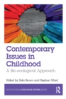 Image for Contemporary issues in childhood: an ecological approach