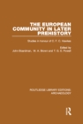 Image for The European community in later prehistory: studies in honour of C.F.C. Hawkes