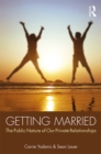 Image for Getting Married: The Public Nature of Our Private Relationships
