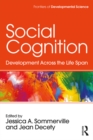 Image for Social Cognition: Development Across the Life Span