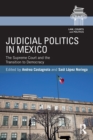 Image for Judicial politics in Mexico: the Supreme Court and the transition to democracy
