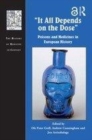 Image for It all depends on the dose  : poisons and medicines in European history