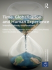 Image for Time, globalization and human experience: interdisciplinary explorations