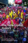 Image for The new global politics: global social movements in the twenty-first century
