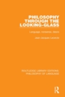 Image for Philosophy Through The Looking-Glass: Language, Nonsense, Desire
