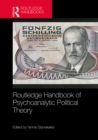 Image for Routledge handbook of psychoanalytic political theory