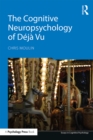 Image for The cognitive neuropsychology of deja vu